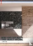 Krohn, Carsten - Mies Van Der Rohe – the Built Work