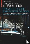 Bertron, Aurelia, Schwarz, Ulrich, Frey, Claudia - Projektfeld Ausstellung / Project Scope: Exhibition Design - Eine Typologie für Ausstellungsgestalter, Architekten und Museologen. A Typology for Architects, Designers and Museum Professionals