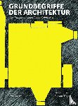 Janson, Alban, Tigges, Florian - Grundbegriffe der Architektur