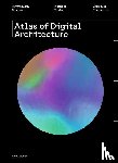  - Atlas of Digital Architecture