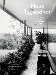 Hammer-Tugendhat, Daniela, Hammer, Ivo, Tegethoff, Wolf - Haus Tugendhat. Ludwig Mies Van Der Rohe
