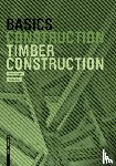 Steiger, Ludwig - Basics Timber Construction