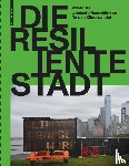 Mertens, Elke - Die Resiliente Stadt