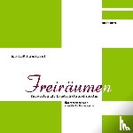 Loidl, Hans, Bernard, Stefan - Freiraume(n)