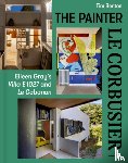 Benton, Tim - The Painter Le Corbusier