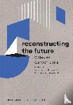  - Reconstructing the Future
