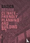 Bielefeld, Bert - Basics Climate-Smart Design and Construction