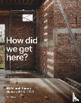 BLAF architecten - How did we get here?