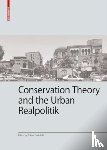  - Conservation Theory and the Urban Realpolitik