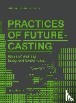  - Practices of Futurecasting
