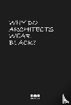  - Why Do Architects Wear Black?