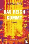 Ballard, J. G. - Das Reich kommt