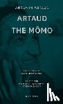 Artaud, Antonin - Artaud the Momo – and Other Major Poetry