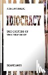Terzic, Zoran, Turnbull, Michael - Idiocracy – The Culture of the New Idiot