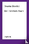 Blanchot, Maurice - Der literarische Raum