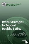 Moran, Alyssa - Retail Strategies to Support Healthy Eating