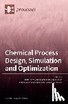 Corriou, Jean-Pierre - Chemical Process Design, Simulation and Optimization