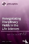 MINELLI, ALESSANDRO - Renegotiating Disciplinary Fields in the Life Sciences