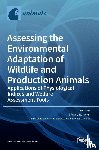 NARAYAN, EDWARD - Assessing the Environmental Adaptation of Wildlife and Production Animals