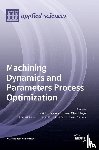 Urbicain, Gorka Urbicain - Machining Dynamics and Parameters Process Optimization