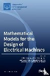 Dubas, Frédéric - Mathematical Models for the Design of Electrical Machines