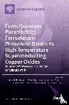 BUSSMANN-HOLDER, ANN - From Quantum Paraelectric/Ferroelectric Perovskite Oxides to High Temperature Superconducting Copper Oxides -- In Honor of Professor K.A. Muller for His Lifework