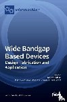 MEDJDOUB, FARID - Wide Bandgap Based Devices