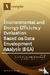 Sala-Garrido, Ramon - Environmental and Energy Efficiency Evaluation Based on Data Envelopment Analysis (DEA)