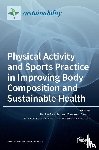 Georgian, Badicu - Physical Activity and Sports Practice in Improving Body Composition and Sustainable Health
