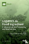 Clemente, Alfonso - Legumes as Food Ingredient