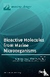 MAZUR-MARZEC, HANNA - Bioactive Molecules from Marine Microorganisms