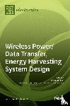 Lee, Byunghun - Wireless Power/Data Transfer, Energy Harvesting System Design