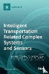 Kyamakya, Kyandoghere - Intelligent Transportation Related Complex Systems and Sensors