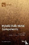 Behrens, Bernd-Arno - Hybrid Bulk Metal Components