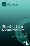 Drago, Lorenzo - Skin-Gut-Breast Microbiota Axes
