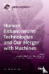 Barfield, Woodrow - Human Enhancement Technologies and Our Merger with Machines