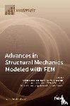 Tarantino, Angelo Marcello - Advances in Structural Mechanics Modeled with FEM