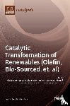 Dimitratos, Nikolaos - Catalytic Transformation of Renewables (Olefin, Bio-sourced, et. al)