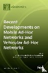 KANELLOPOULOS, DIMIT - Recent Developments on Mobile Ad-Hoc Networks and Vehicular Ad-Hoc Networks