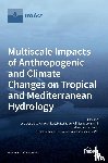 DESCROIX, LUC - Multiscale Impacts of Anthropogenic and Climate Changes on Tropical and Mediterranean Hydrology