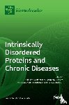 KULKARNI, PRAKASH - Intrinsically Disordered Proteins and Chronic Diseases