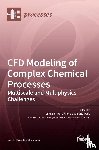 XI, LI - CFD Modeling of Complex Chemical Processes