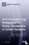 Solé-Casals, Jordi - Machine Learning Methods with Noisy, Incomplete or Small Datasets