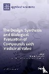 Stefania Sinicropi, Maria - The Design, Synthesis and Biological Evaluation of Compounds with Medicinal Value