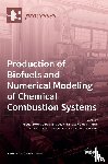 García, Miguel Torres - Production of Biofuels and Numerical Modeling of Chemical Combustion Systems
