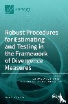PARDO, LEANDRO - Robust Procedures for Estimating and Testing in the Framework of Divergence Measures