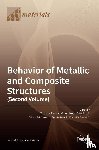 SADOWSKI, TOMASZ - Behavior of Metallic and Composite Structures (Second Volume)