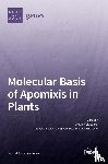HOJSGAARD, DIEGO - Molecular Basis of Apomixis in Plants