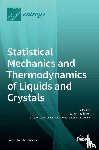 PRESTIPINO, SANTI - Statistical Mechanics and Thermodynamics of Liquids and Crystals