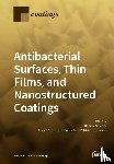 Valerini, Daniele - Antibacterial Surfaces, Thin Films, and Nanostructured Coatings